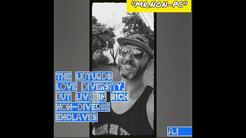 MR. NON-PC : The LibTurds Love Diversity, But Live In Rich Non-diverse Enclaves