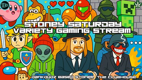 Stoney Saturday Variety Gaming Stream