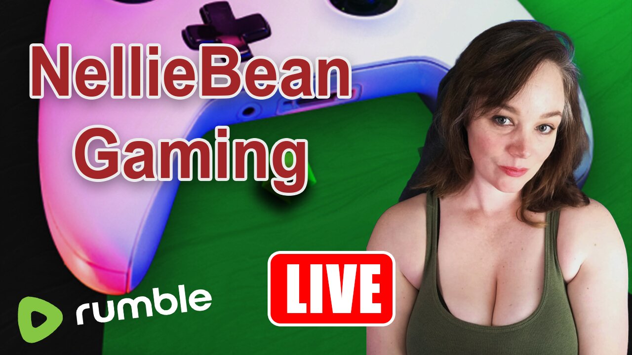 🔴 LIVE - NellieBean Gaming!