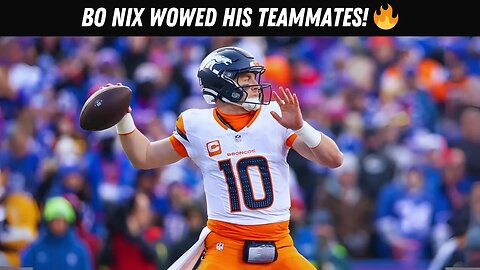 Broncos LT Garett Bolles Raves About Bo Nix After Impressive Rookie Season