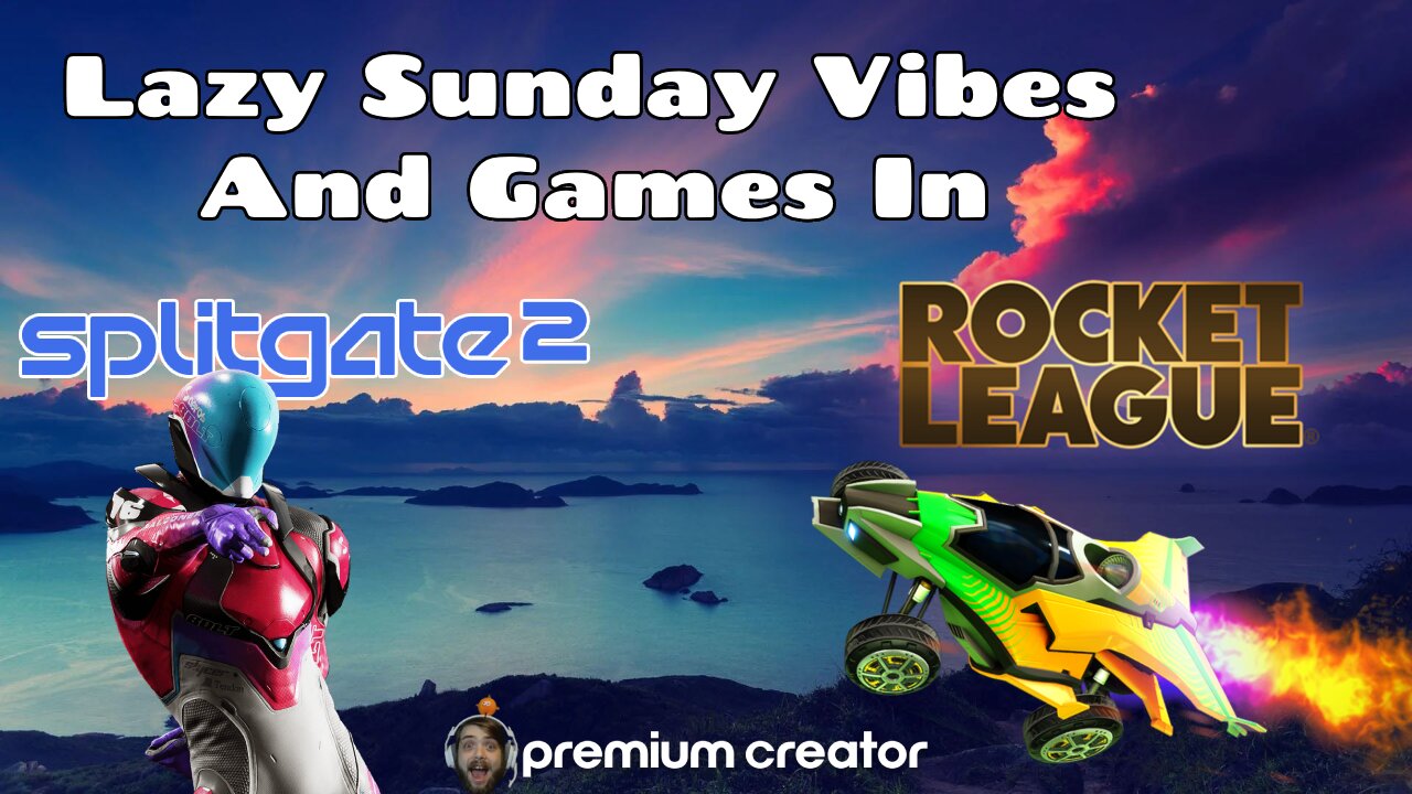 LAZY SUNDAY VIBES AND GAMES🔥| SPLITGATE- ROCKET LEAGUE-MORE | I APPRECIATE YOU💙