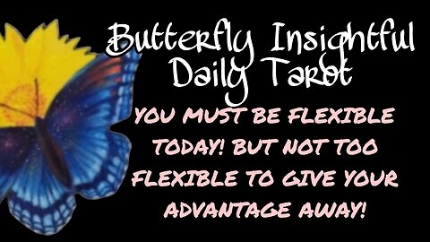 YOU MUST BE FLEXIBLE TODAY! BUT NOT TOO FLEXIBLE TO GIVE YOUR ADVANTAGE AWAY! #TAROTREADING #SHORT