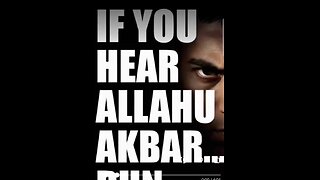 Captioned - If you hear "Allahu Akbar", you run...