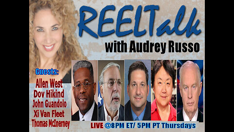 REELTalk: LTC Allen West, John Guandolo, Dov Hikind, Xi Van Fleet and LTG Thomas McInerney