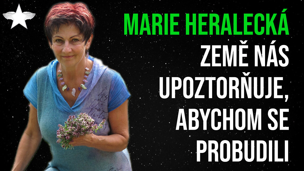 Marie Heralecká: Země nás upozorňuje, abychom se probudili