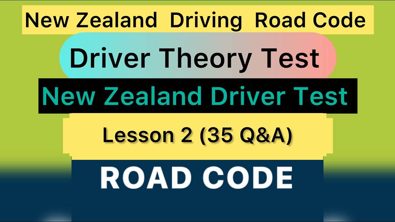 New Zealand Driving Road Code | Driver Theory Test | New Zealand Driver Test | lesson 2 (35 Q&A)