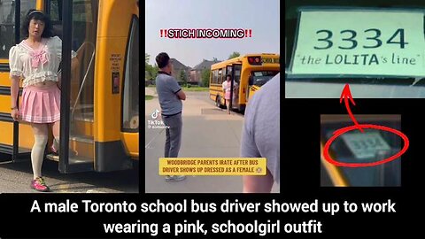 A male Toronto school bus driver showed up to work wearing a pink, schoolgirl outfit