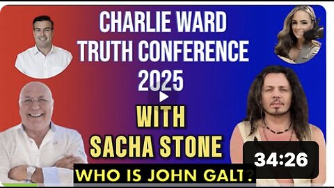 CHARLIE WARD TRUTH CONFERENCE 2025 WITH SACHA STONE. WHO IS John Galt?