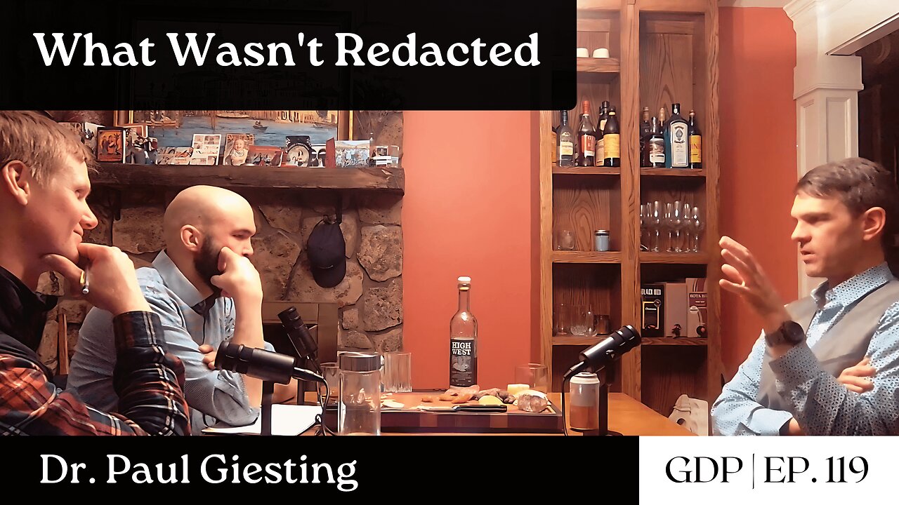 What Wasn't Redacted - Dr. Paul Giesting | The GDP | Ep. 119