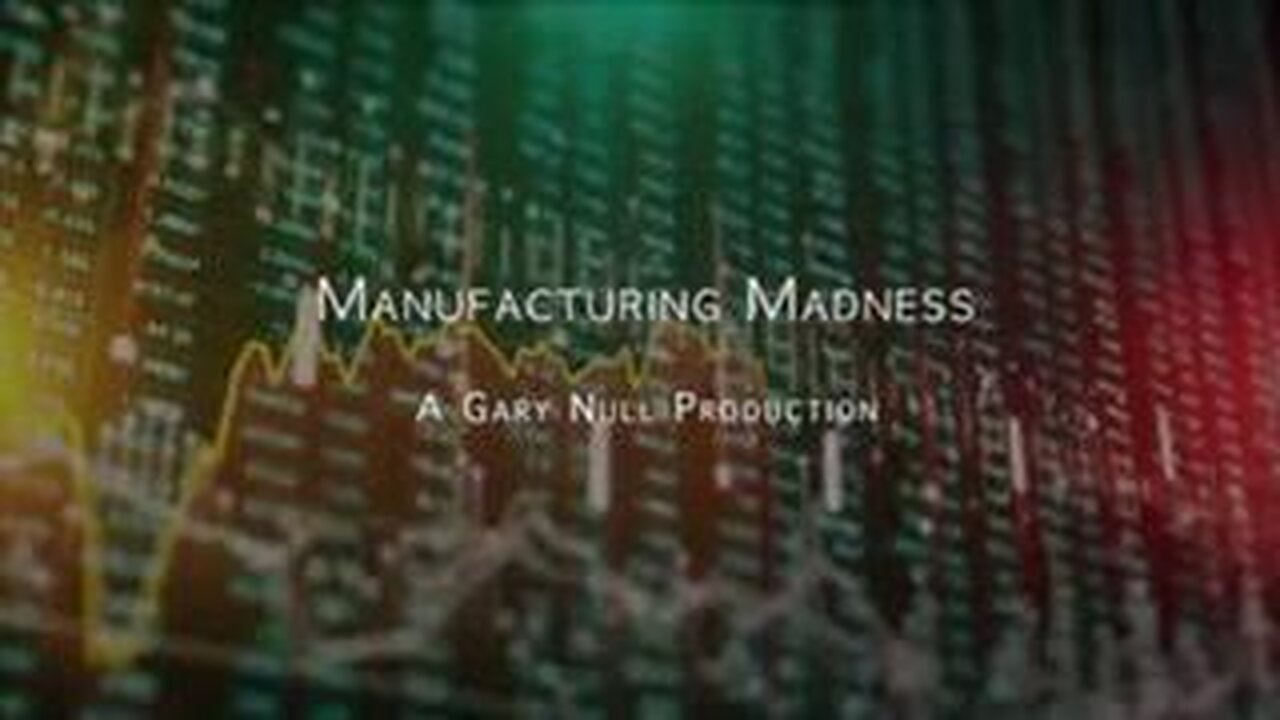 Manufacturing Madness by Gary Null (2023)