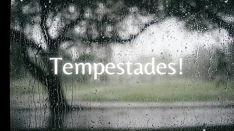 Tempestades!