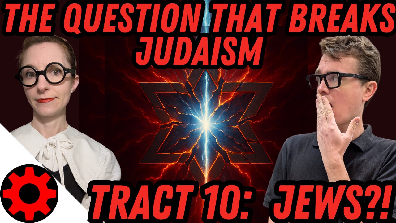 The Question that Breaks Judaism (Tract 10)