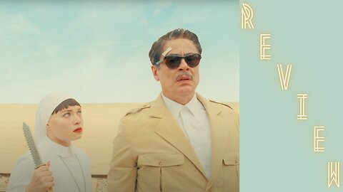 THE PHOENICIAN SCHEME: A NEW CLASSIC ANDERSON FILM?