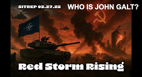 MONKEY WERX SITREP- RED STORM RISING. WHO IS John Galt?
