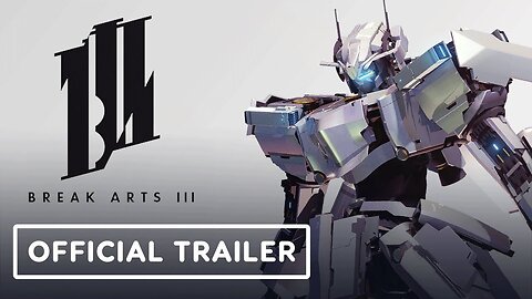 Break Arts 3 - Official Release Date Trailer (Warning: Flashing Lights)