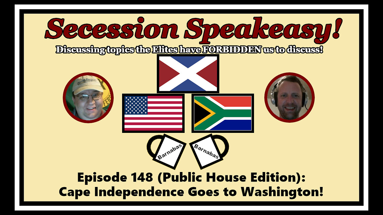 Secession Speakeasy #148 (Public House Edition): Cape Independence Goes to Washington!