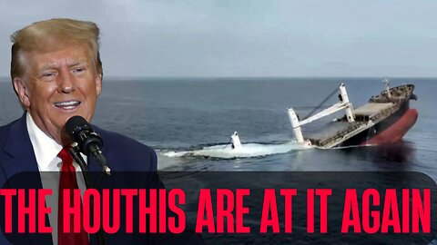 BREAKING: Houthis Shatter Trump Truce | Attack Ship, Take Hostages in Red Sea!