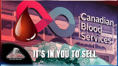 Canadian Blood Services SECRETLY SELLS Donations to Private Firm in Spain