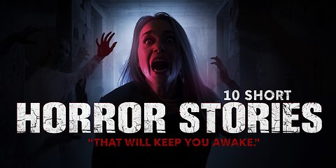 “10 Terrifying Short Horror Stories That Will Keep You Awake Tonight 😱 | Scary Story Compilation”