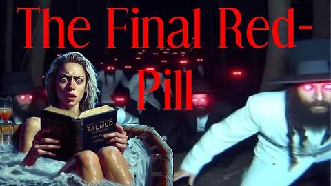"Unveiling the Truth: Discovering the Final Red-Pill in Modern Society"