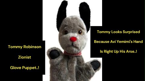 Tommy Robinson The Zionist Glove Puppet - We See Him And Who He Truely Is NOW...!