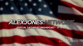 ALEX JONES . NETWORK - AJN LIVE - SPECIAL SATURDAY BROADCAST - 11/15/2025: