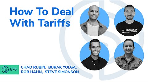 How To Deal With Tariffs | SSP #670