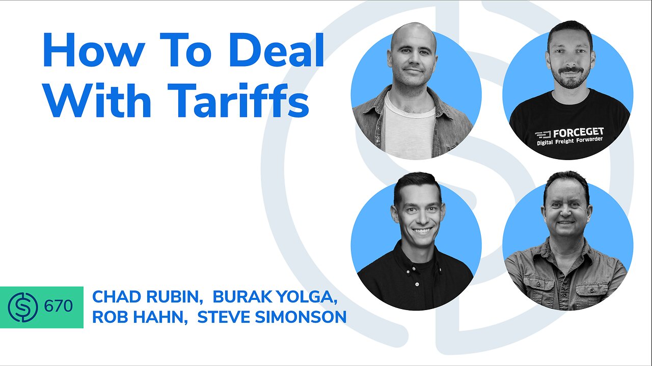 How To Deal With Tariffs | SSP #670