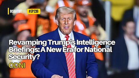 Revamping Trump’s Intelligence Briefings: A New Era for National Security?