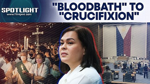 Sara Duterte Impeachment Trial_ Philippines VP Slams Marcos_ Decries _Crucifixion_ _ Spotlight _N18G
