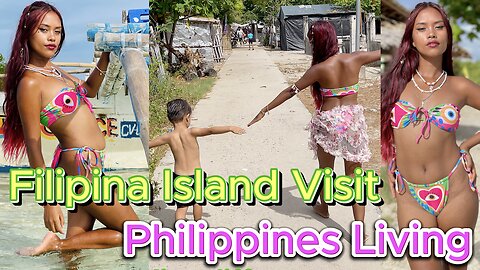 🇵🇭 Filipina Beauty Beach Model Lost Island Visit & Boating OFF GRID ISLAND FAMILY PHILIPPINES LIVING