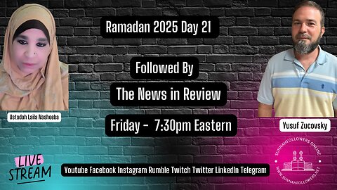 RAMADAN DAY 21 | THIS WEEKS NEWS IN REVIEW