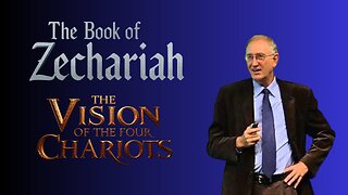 The vision of the four chariots: The Book of Zechariah: Part 3 - Walter Veith