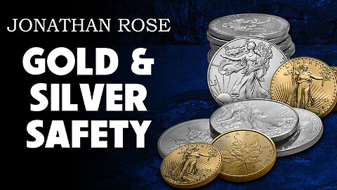 Jonathan Rose: Gold and Silver Safety 06/11/2025