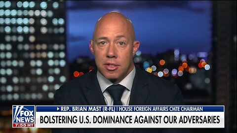 Rep Brian Mast: Trump Ensures U.S. Won't Be Taken Advantage Of