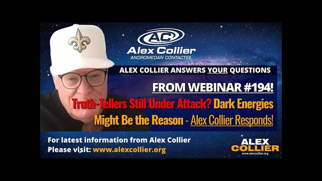 Truth-Tellers Still Under Attack? Dark Energies Might Be the Reason – Alex Collier Responds!