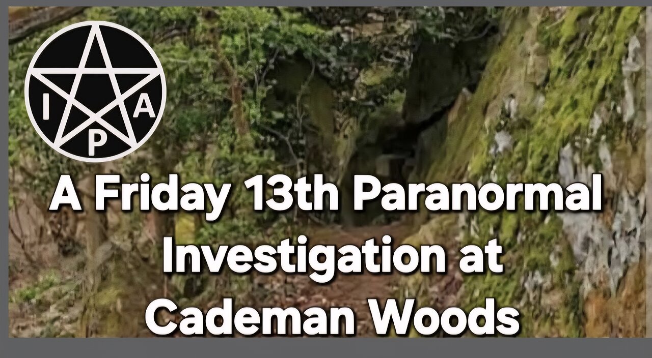Cademan Woods Investigation on Friday 13th