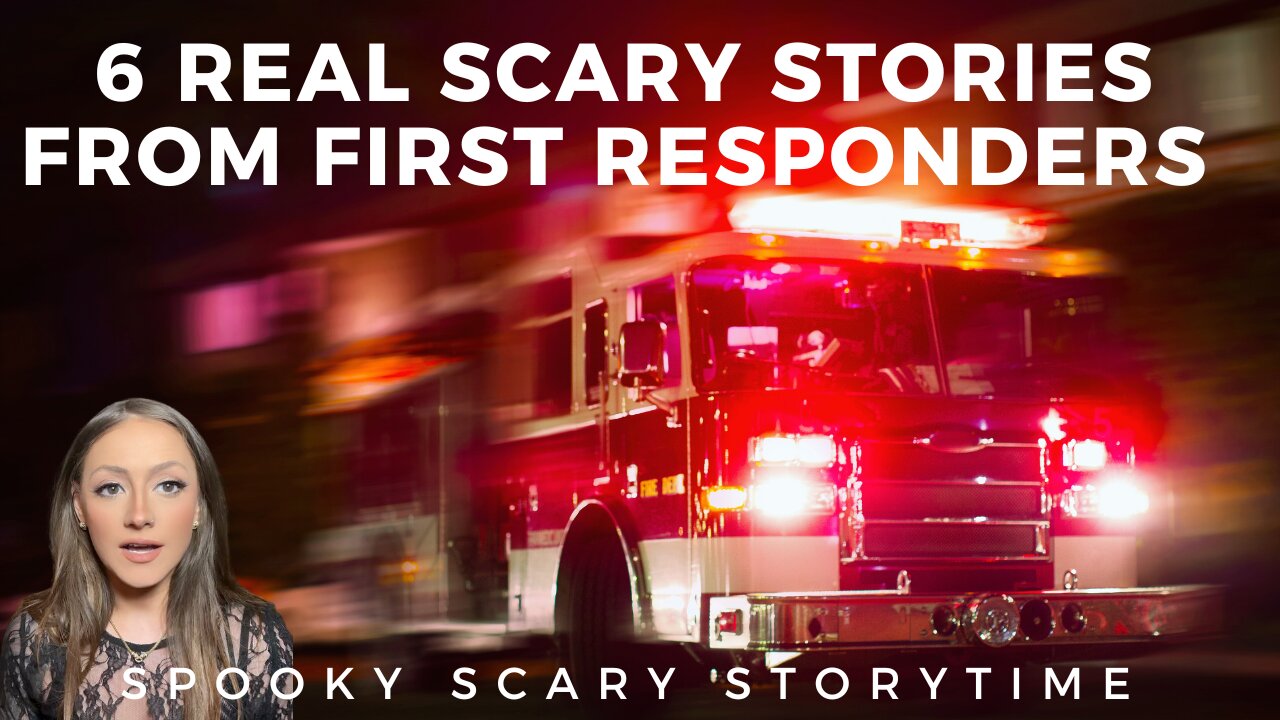 True First Responder Paranormal Stories | Spooky Scary Storytime