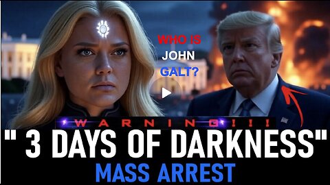 Pleiadians Shocking Warning for Starseeds about Coming 3 Days of Darkness. WHO IS John Galt?