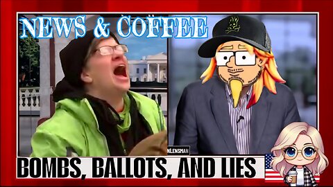 NEWS & COFFEE WITH HANDY- BOMBS, BALLOTS, AND LIES- ELECTION DAY IN AMERICA