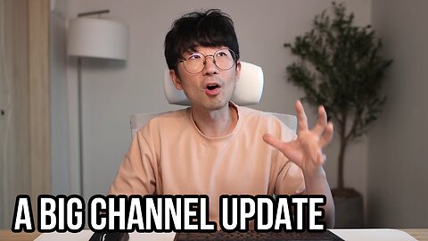 A BIG update for the channel...