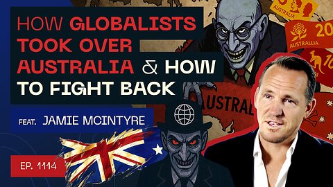 How Globalists Overtook Australia, Their Future Plans & How We Fight Back