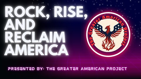 Rock, Rise, and Reclaim America