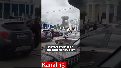 Moment of strike on Russian military plant： People flee in panic