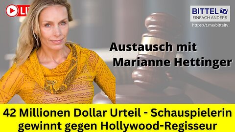 42 Millionen Dollar-Urteil - Marianne Hettinger gewinnt gegen Hollywood-Regisseur - 09.05.2025