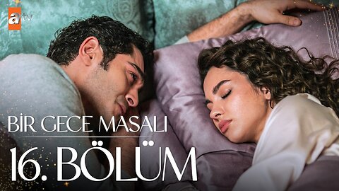 Bir Gece Masali - Capitulo 16