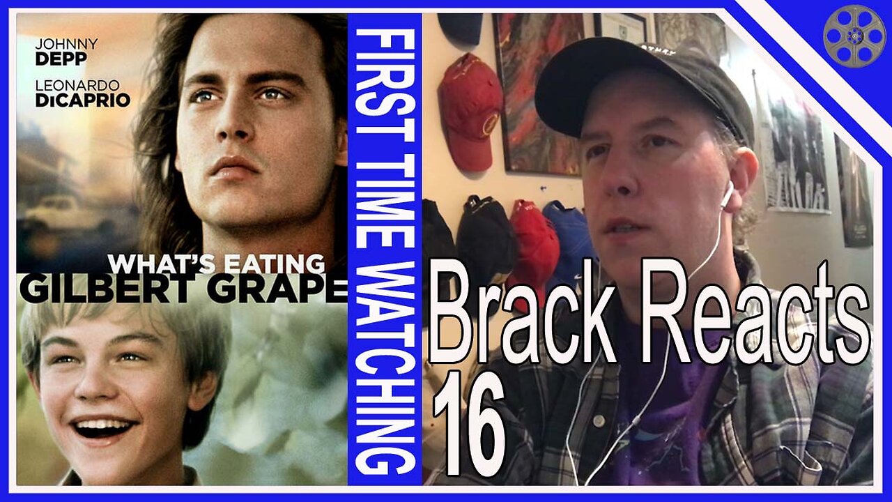 Brack Reacts #16 - What's Eating Gilbert Grape? {FIRST TIME WATCHING}
