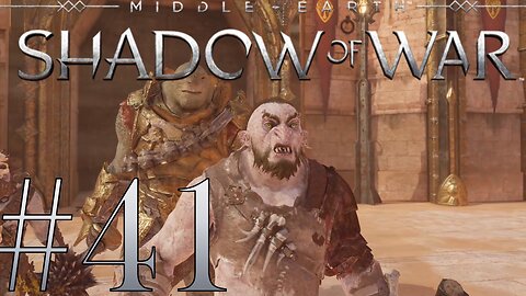 Betrayal, but for me! | Middle-Earth: Shadow of War #41