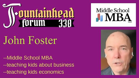 FF-330: John Foster and his work with the "Middle School MBA"