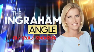 The Ingraham Angle (Full Show) | 3/ 21/ 2025